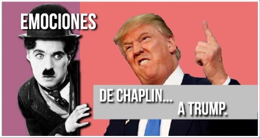 Imagen EMOCIONES de Chaplin a Trump